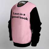 Sweatshirt -Lost In A Good Book